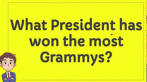 which president has not won a grammy